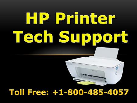 We are dedicated provider of specialized and on-time HP Printer Technical support service. We are a team of independent, highly trained and experienced.