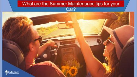 What are the Summer Maintenance tips for your Car?