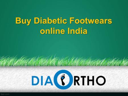 Buy Diabetic Footwears online India. About Us Diabetic ortho footwear india offers quality footwear in the latest styles. Buy Diabetic footwears, shoes,