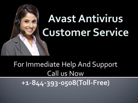 For Immediate Help And Support Call us Now (Toll-Free)