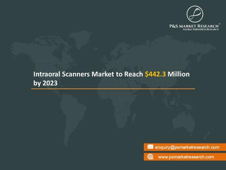 Intraoral Scanners Market to Reach $442.3 Million by 2023.
