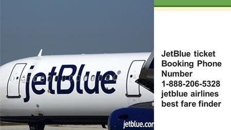 JetBlue ticket Booking Phone Number jetblue airlines best fare finder.