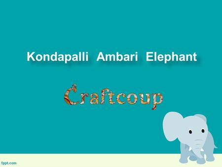 Kondapalli Ambari Elephant Kondapalli Ambari Elephant.