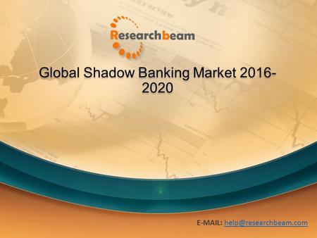 Global Shadow Banking Market
