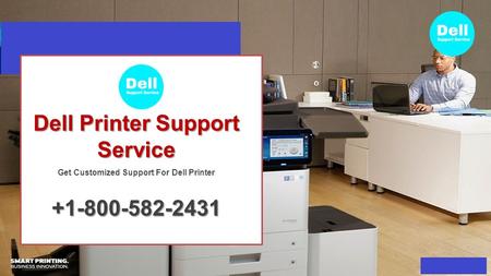 Dell Printer Support Service Get Customized Support For Dell Printer