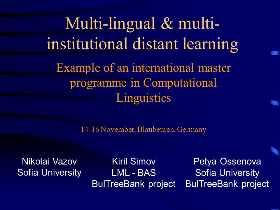 Multi-lingual & multi- institutional distant learning Example of an  international master programme in Computational Linguistics November,  Blaubeuren, - ppt download