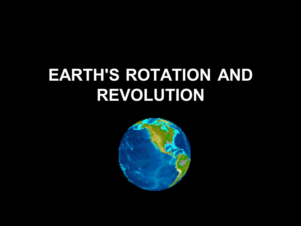 Earth S Rotation And Revolution Ppt Video Online Download