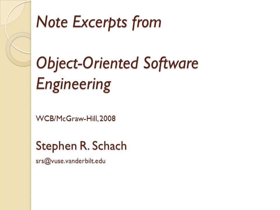 Object-Oriented Software Engineering WCB/McGraw-Hill, 2008 Stephen