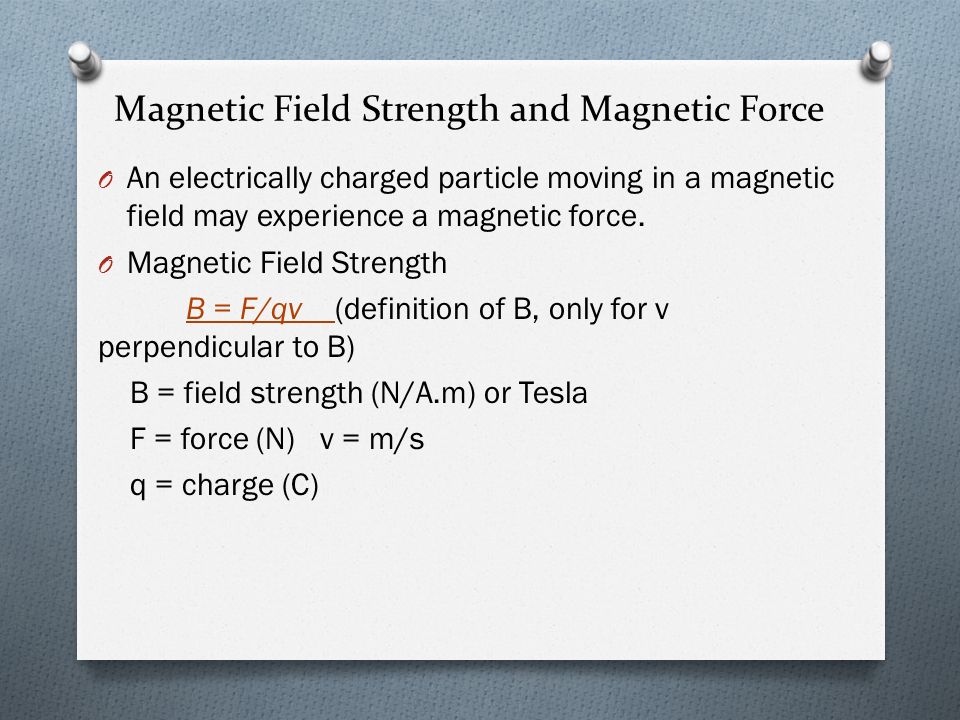 pistol kupon klip Magnetic Field Strength and Magnetic Force O An electrically charged  particle moving in a magnetic field may experience a magnetic force. O Magnetic  Field. - ppt download
