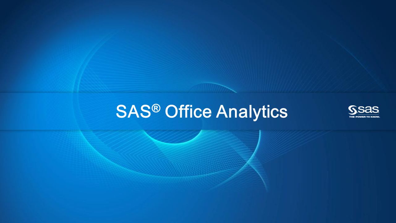 Copyright © 2010, SAS Institute Inc. All rights reserved. SAS ® Office  Analytics. - ppt download