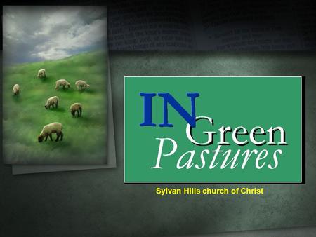 Sylvan Hills church of Christ. Vision and Mission Statement.