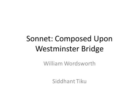 Sonnet: Composed Upon Westminster Bridge
