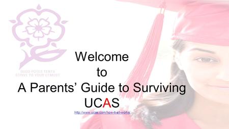 Welcome to A Parents’ Guide to Surviving UCAS