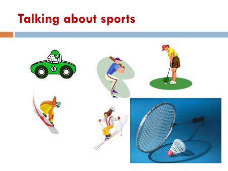 Talking about sports. Go, play or do? Write the adjectives in the correct column.  runningvolleyballskating  cyclingjudosquash  joggingyogarugby 