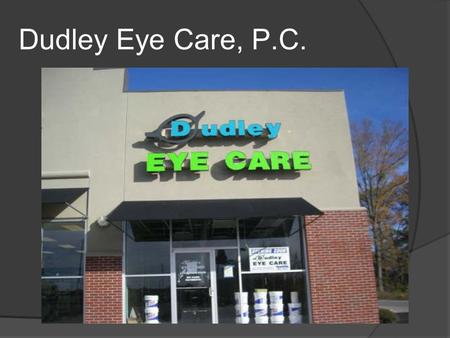 Dudley Eye Care, P.C.. So you graduated…now what?