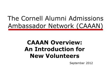 The Cornell Alumni Admissions Ambassador Network (CAAAN)