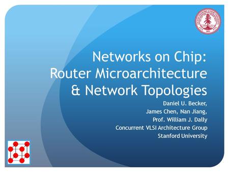 Networks on Chip: Router Microarchitecture & Network Topologies