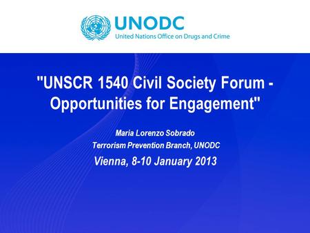 ''UNSCR 1540 Civil Society Forum - Opportunities for Engagement''
