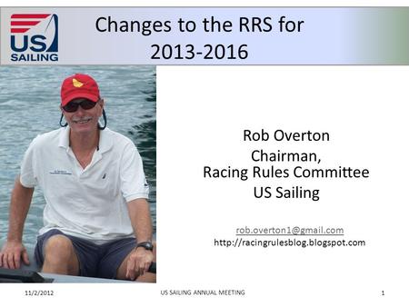 Rob Overton Chairman, Racing Rules Committee US Sailing