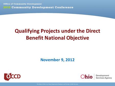 Qualifying Projects under the Direct Benefit National Objective November 9, 2012.