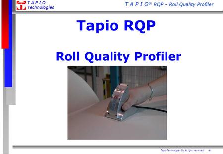 Tapio RQP Roll Quality Profiler.