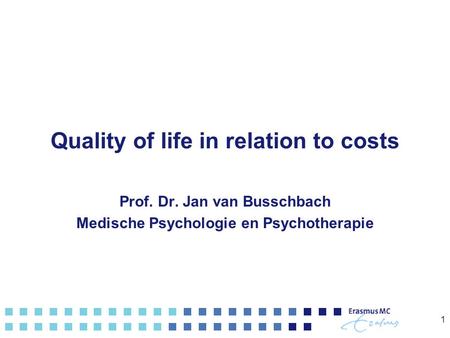 Quality of life in relation to costs
