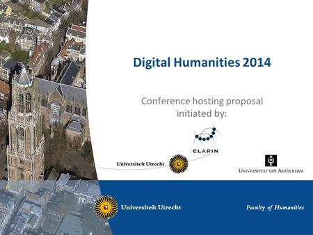 Digital Humanities 2014 Conference hosting proposal initiated by: