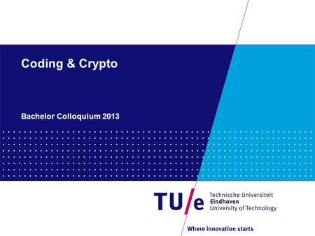 Coding & Crypto Bachelor Colloquium 2013.
