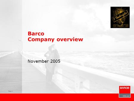 Page 1 Barco Company overview November 2005. Activiteiten.