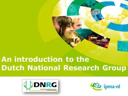 An introduction to the Dutch National Research Group.