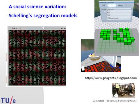 A social science variation: Schelling’s segregation models