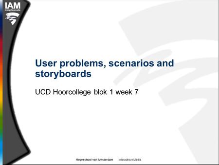 User problems, scenarios and storyboards