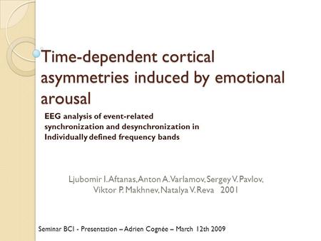 Time-dependent cortical asymmetries induced by emotional arousal