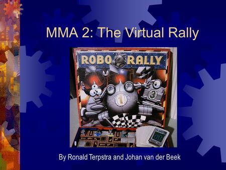 MMA 2: The Virtual Rally By Ronald Terpstra and Johan van der Beek.