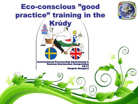 Eco-conscious ”good practice” training in the Krúdy.