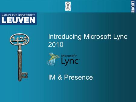 Introducing Microsoft Lync 2010 IM & Presence. Microsoft ® Lync ™ 2010 IM and Presence Training In this course you will learn how to: Find the right person.