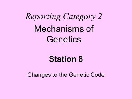 Changes to the Genetic Code