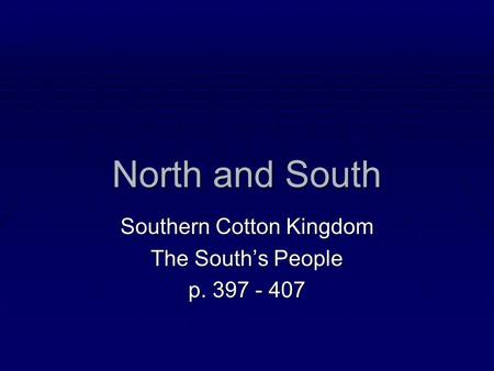 Southern Cotton Kingdom The South’s People p
