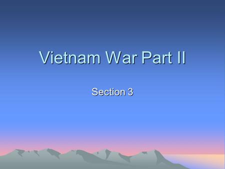 Vietnam War Part II Section 3.