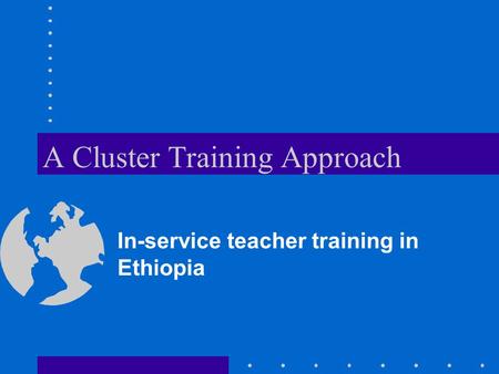 A Cluster Training Approach