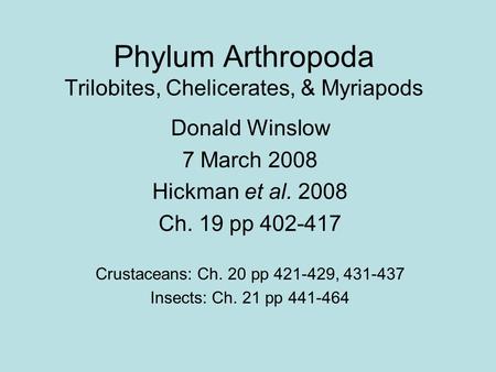 Phylum Arthropoda Trilobites, Chelicerates, & Myriapods