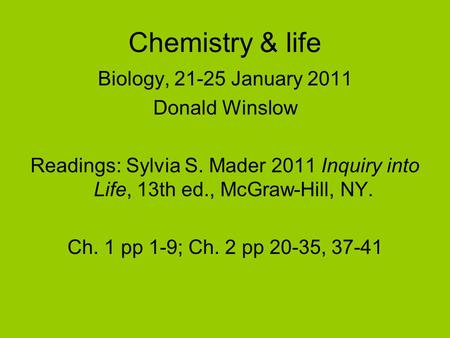 Chemistry & life Biology, January 2011 Donald Winslow
