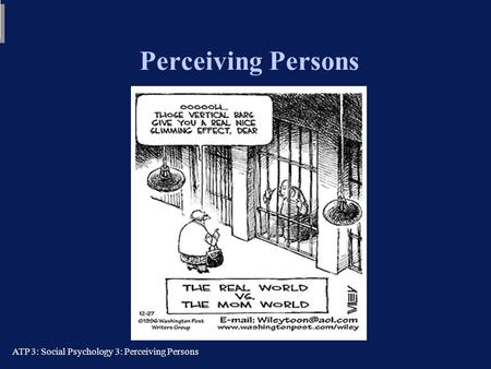 Tom Farsides: 08/10/03 Perceiving Persons.