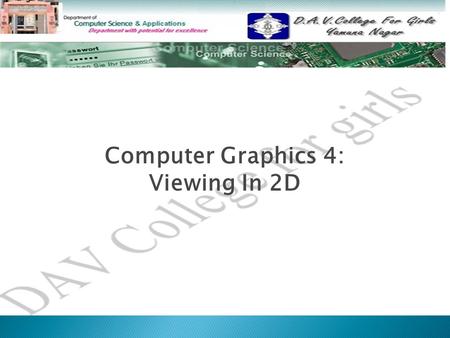 Computer Graphics 4: Viewing In 2D