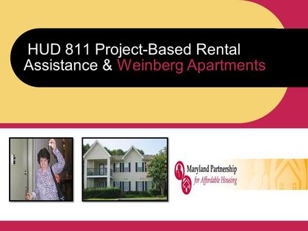 HUD 811 Project-Based Rental Assistance & Weinberg Apartments