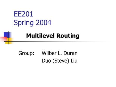 Group: Wilber L. Duran Duo (Steve) Liu