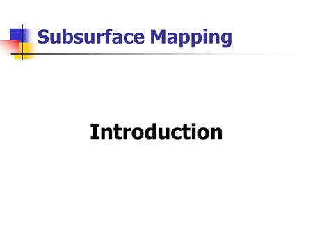 Subsurface Mapping Introduction.