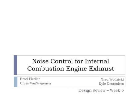 Noise Control for Internal Combustion Engine Exhaust