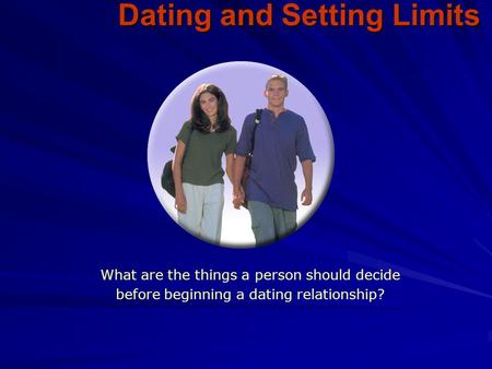 Dating and Setting Limits