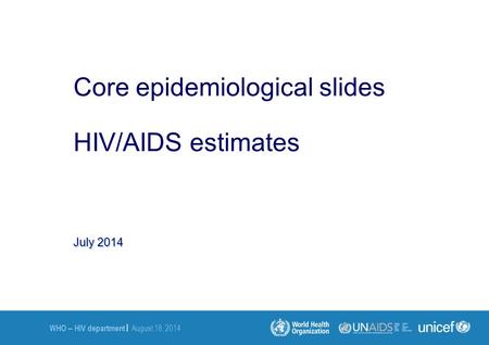 Core epidemiological slides HIV/AIDS estimates